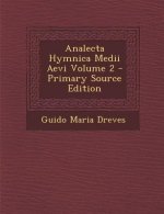 Analecta Hymnica Medii Aevi Volume 2