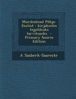 Murdesonad Pohja-Eestist: Kirjakeeles Tegelikuks Tarvituseks
