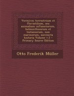 Vermivm Terrestrium Et Fluviatilium, Seu Animalium Infusoriorum, Helminthicorum Et Testaceorum, Non Marinorum, Succincta Historia Volume V.2