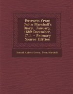 Extracts from John Marshall's Diary, January, 1689-December, 1711