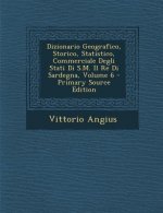 Dizionario Geografico, Storico, Statistico, Commerciale Degli Stati Di S.M. Il Re Di Sardegna, Volume 6