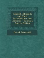 Spanish Almonds and Their Introduction Into America