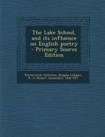 Lake School, and Its Influence on English Poetry