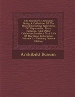 The Mariner's Chronicle: Being a Collection of the Most Interesting Narratives of Shipwrecks, Fires, Famines, and Other Calamities Incident to