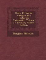 Urda, Et Norsk Antiqvarisk-Historisk Tidsskrift, Volume 2