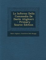 Lo Inferno Della Commedia de Dante Alighieri (Primary Source)