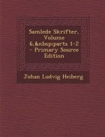 Samlede Skrifter, Volume 6, Parts 1-2