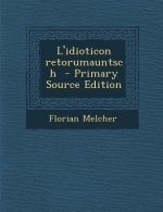 L'Idioticon Retorumauntsch