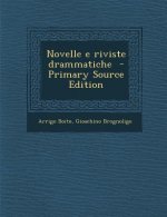 Novelle E Riviste Drammatiche (Primary Source)