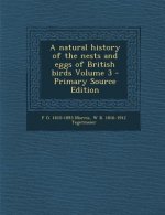 Natural History of the Nests and Eggs of British Birds Volume 3