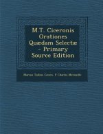 M.T. Ciceronis Orationes Quaedam Selectae