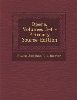 Opera, Volumes 3-4