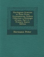 Florilegium Graecum in Usum Primi Gymnasiorum Ordinis Collectum a Philologis Afranis, Part 11 - Primary Source Edition