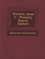 Werken, Issue 2 - Primary Source Edition