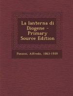 La Lanterna Di Diogene - Primary Source Edition