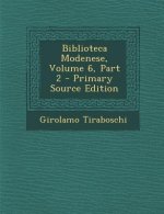 Biblioteca Modenese, Volume 6, Part 2
