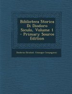 Biblioteca Storica Di Diodoro Siculo, Volume 1 - Primary Source Edition