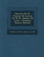 Oeuvres De St. Vincent De Lerins Et De St. Eucher De Lyon - Primary Source Edition