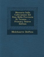 Memoria Sulla Coltivazione del Riso Nella Provincia Di Teramo...