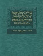 Morceaux Choisis: Traduits En François Avec Le Latin A Coté On Y A Joint Des Notes, Des Observations Sur L'art De Traduire, & La Traduct