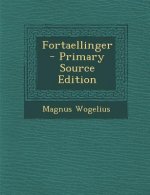 Fortaellinger - Primary Source Edition