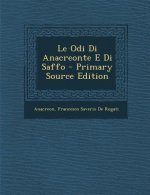 Le Odi Di Anacreonte E Di Saffo - Primary Source Edition