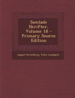 Samlade Skrifter, Volume 18 - Primary Source Edition