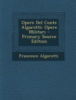 Opere del Conte Algarotti: Opere Militari