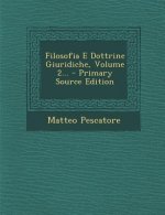 Filosofia E Dottrine Giuridiche, Volume 2... - Primary Source Edition