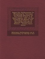 Rapport Der Hoofdcommissie Ter Beoordeeling Der Voorwerpen Van Nationale Nijverheid: Ten Toon Gesteld Te Gent, in de Maand Augustus, 1820, Aan Zijne E