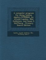A Computer Program for Doing Tedious Algebra (Symb66), by Arnold Lapidus, Max Goldstein, and Susan S. Hoffberg
