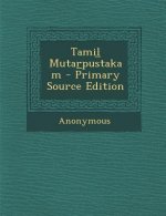 Tamil Mutar Pustakam - Primary Source Edition