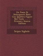 Un Paese Di Delinquenti Nati: Con Quattro Figure Nel Testo ...... - Primary Source Edition