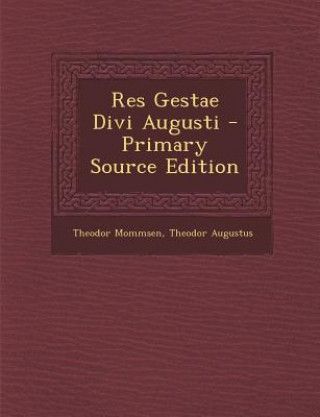 Res Gestae Divi Augusti - Primary Source Edition