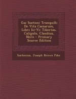 Gai Suetoni Tranquilli de Vita Caesarum, Libri III-VI: Tiberius, Caligula, Claudius, Nero
