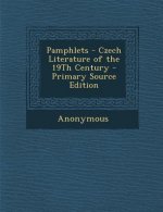 Pamphlets - Czech Literature of the 19th Century