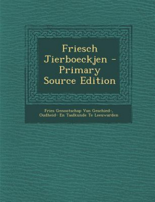 Friesch Jierboeckjen - Primary Source Edition