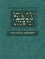 Prose Fiorentine Raccolte, Part 2, Volume 5