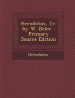 Herodotus, Tr. by W. Beloe