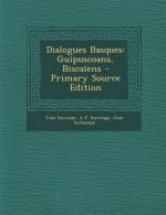 Dialogues Basques: Guipuscoans, Biscaiens - Primary Source Edition