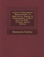 Lettere E Dissertazioni Numismatiche: Le Quali Servir Possono Di Continuazione AI Nove Tomi Gia Editi