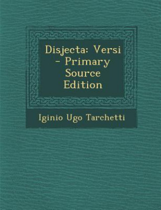 Disjecta: Versi - Primary Source Edition