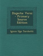Disjecta: Versi - Primary Source Edition