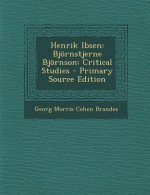 Henrik Ibsen: Bjornstjerne Bjornson: Critical Studies - Primary Source Edition