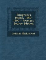 Emigracya Polska, 1860-1890