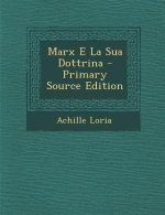 Marx E La Sua Dottrina