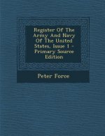 Register of the Army and Navy of the United States, Issue 1 - Primary Source Edition