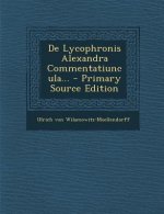 de Lycophronis Alexandra Commentatiuncula...