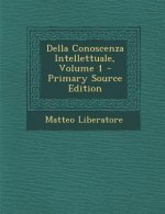 Della Conoscenza Intellettuale, Volume 1