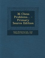 36 Chess Problems...